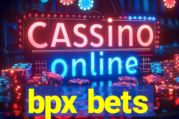 bpx bets